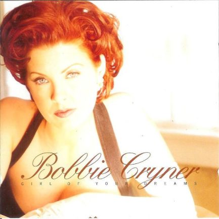 Bobbie Cryner - Girl Of Your Dreams