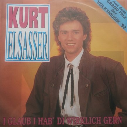 Kurt Elsasser - I Glaub I Hab' Di Wirklich Gern