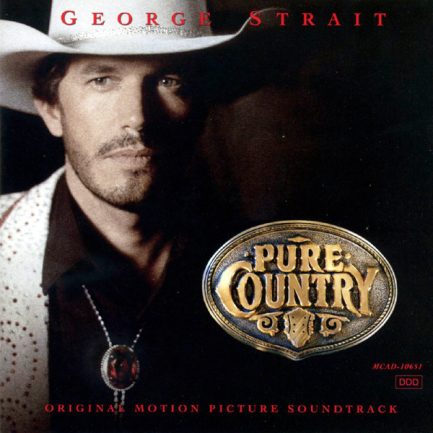 George Strait - Pure Country (Original Motion Picture Soundtrack)