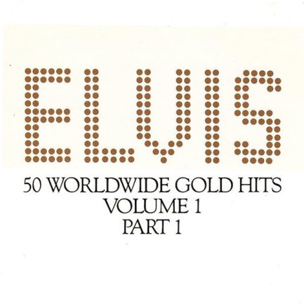 Elvis Presley - 50 Worldwide Gold Award Hits, Volume 1