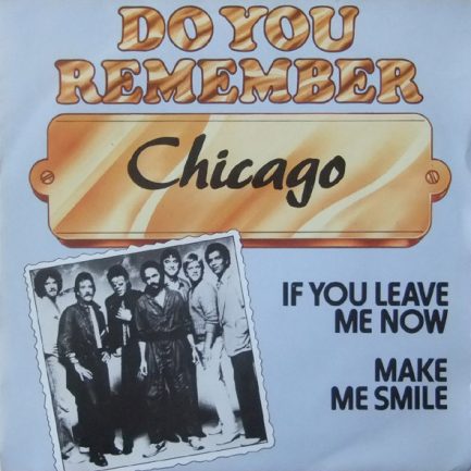 Chicago - If You Leave Me Now / Make Me Smile