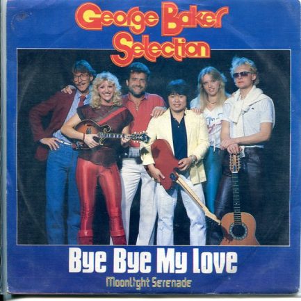 George Baker Selection - Bye-Bye My Love