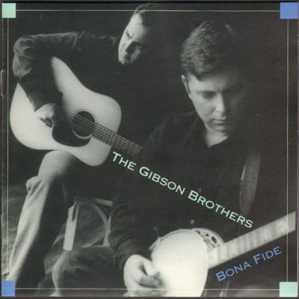 Gibson Brothers - Bona Fide