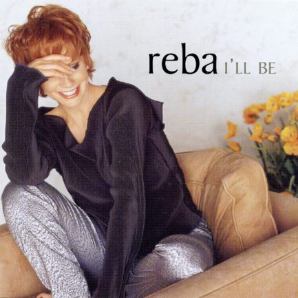 Reba McEntire - I'll Be
