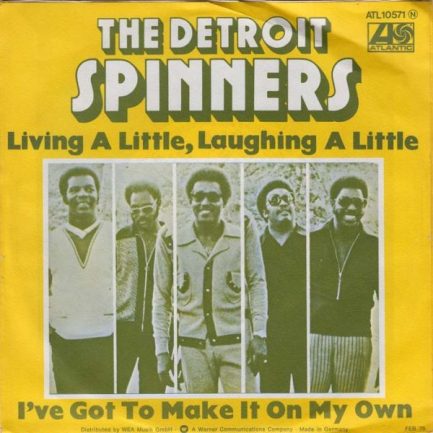 Spinners - Living A Little, Laughing A Little / I've Got To Make It On My Own