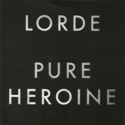 Lorde - Pure Heroine