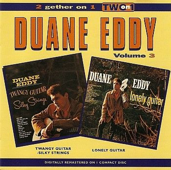 Duane Eddy - 2 Gether On 1 - Volume 3 -Twangy Guitar - Silky Strings/Lonely Guitar