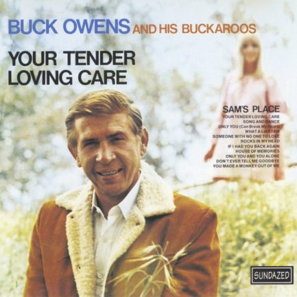 Buck Owens And His Buckaroos - Your Tender Loving Care