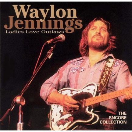 Waylon Jennings - Ladies Love Outlaws (The Encore Collection)