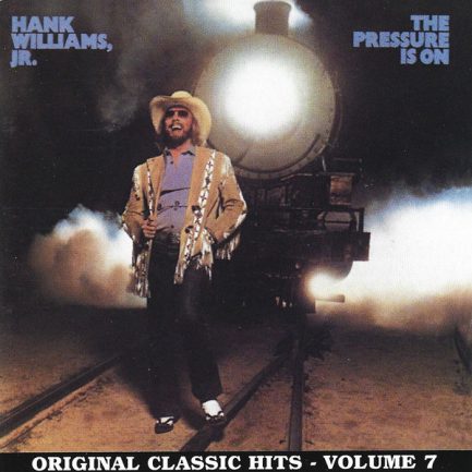 Hank Williams Jr. - The Pressure Is On