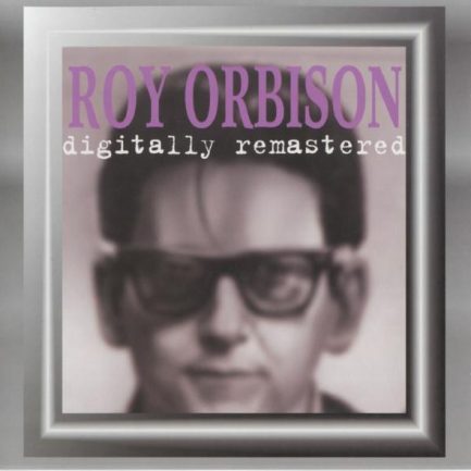 Roy Orbison - Digitally Remastered