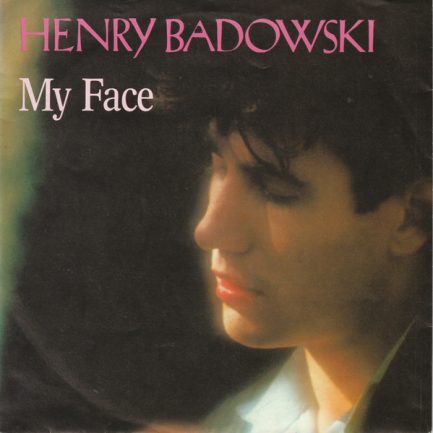 Henry Badowski - My Face