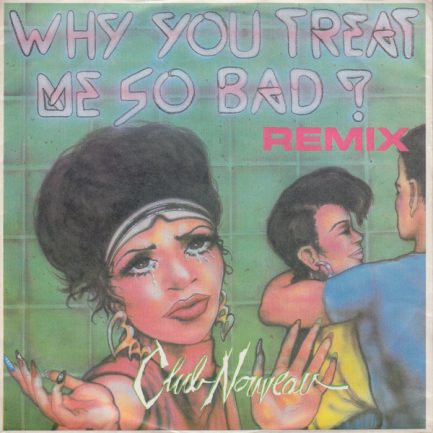 Club Nouveau - Why You Treat Me So Bad (Remix)