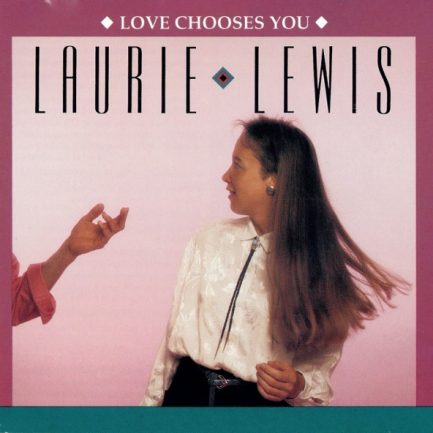 Laurie Lewis - Love Chooses You