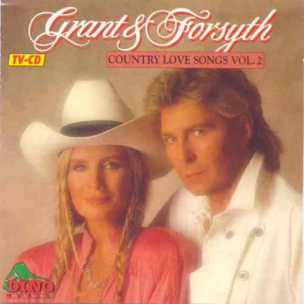 Grant & Forsyth - Country Love Songs Vol. 2