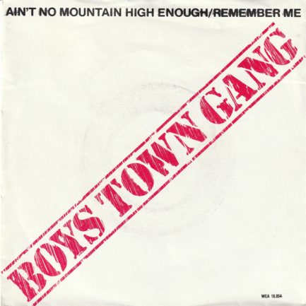 Boys Town Gang - Ain't No Mountain High Enough/Remember Me