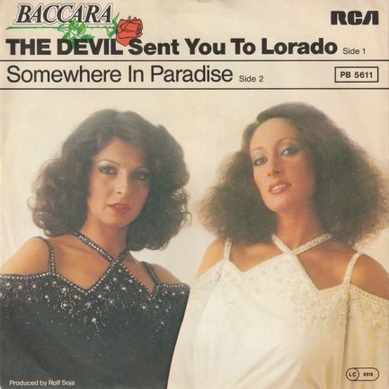 Baccara - The Devil Sent You To Lorado