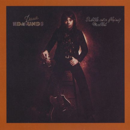 Dave Edmunds - Subtle As A Flying Mallet