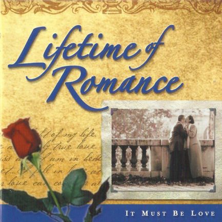 Various - Lifetime Of Romance - It Must Be Love