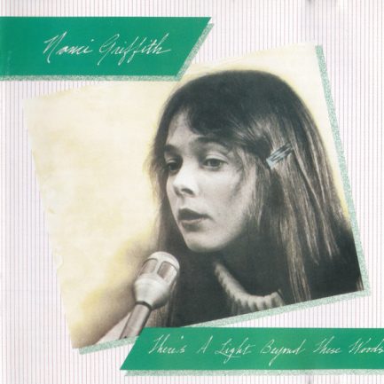 Nanci Griffith - There's A Light Beyond These Woods