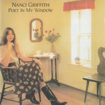 Nanci Griffith - Poet In My Window