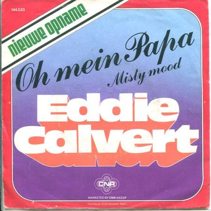 Eddie Calvert - Oh Mein Papa (Nieuwe Opname)