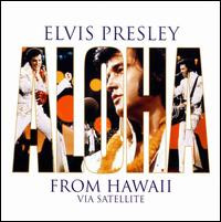 Elvis Presley - Aloha From Hawaii Via Satellite