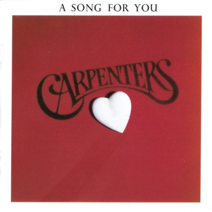 Carpenters - A Song For You