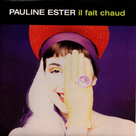 Pauline Ester - Il Fait Chaud