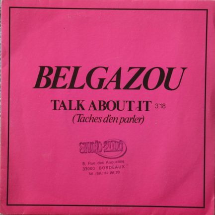 Belgazou - Talk About It (Tâches D'en Parler)