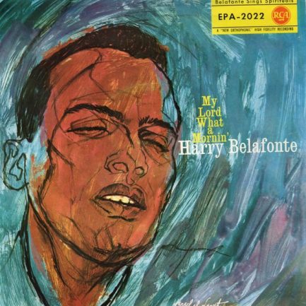 Harry Belafonte, The Belafonte Folk Singers - My Lord What A Mornin'