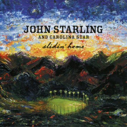 John Starling And Carolina Star - Slidin' Home