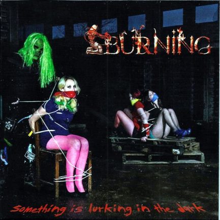 Burning - Something Is Lurking In The Dark