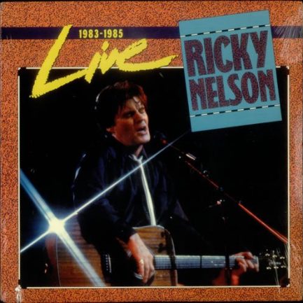 Ricky Nelson - Live 1983–1985