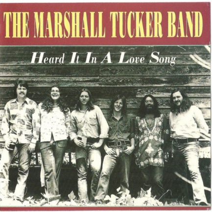 The Marshall Tucker Band -  Heard It In A Love Song