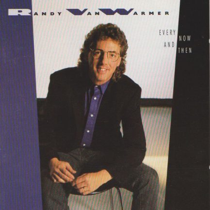 Randy VanWarmer - Every Now And Then