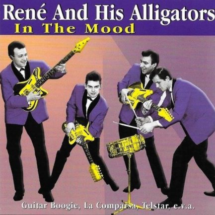 René And His Alligators - In The Mood
