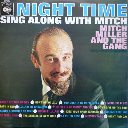 Mitch Miller And The Gang - Night Time Sing Along With Mitch