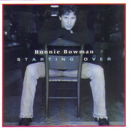 Ronnie Bowman - Starting Over