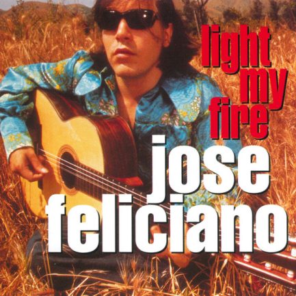José Feliciano - Light My Fire
