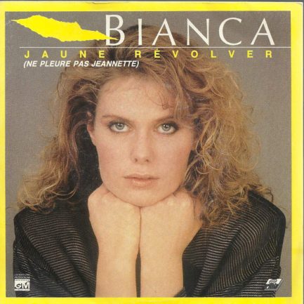 Bianca - Jaune Révolver (Ne Pleure Pas Jeannette)
