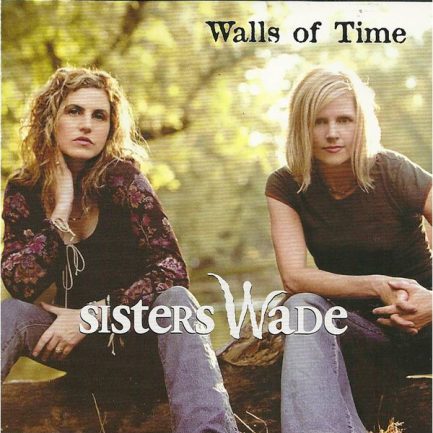 Sisters Wade - Walls Of Time