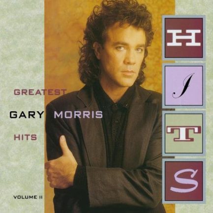 Gary Morris - Greatest Hits Volume II