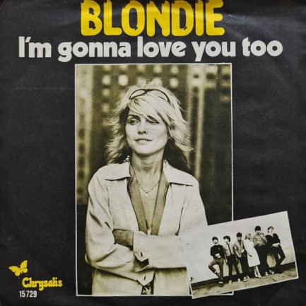 Blondie - I'm Gonna Love You Too
