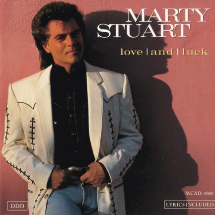 Marty Stuart - Love And Luck