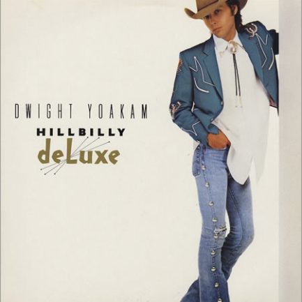 Dwight Yoakam - Hillbilly DeLuxe