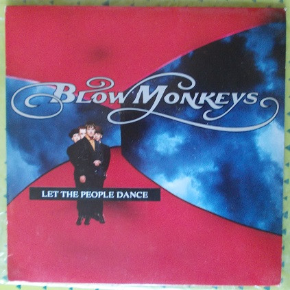 The Blow Monkeys - Let The People Dance