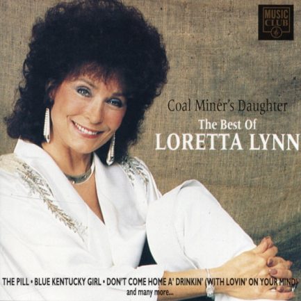 Loretta Lynn - Coal Miner's Daughter The Best Of Loretta Lynn
