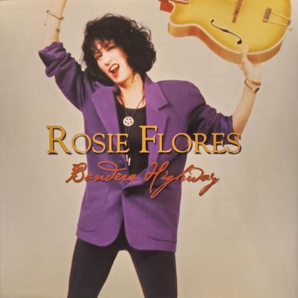 Rosie Flores - Bandera Highway