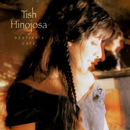 Tish Hinojosa - Destiny's Gate